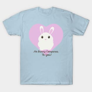 No Bunny Compares to You Rabbit T-Shirt